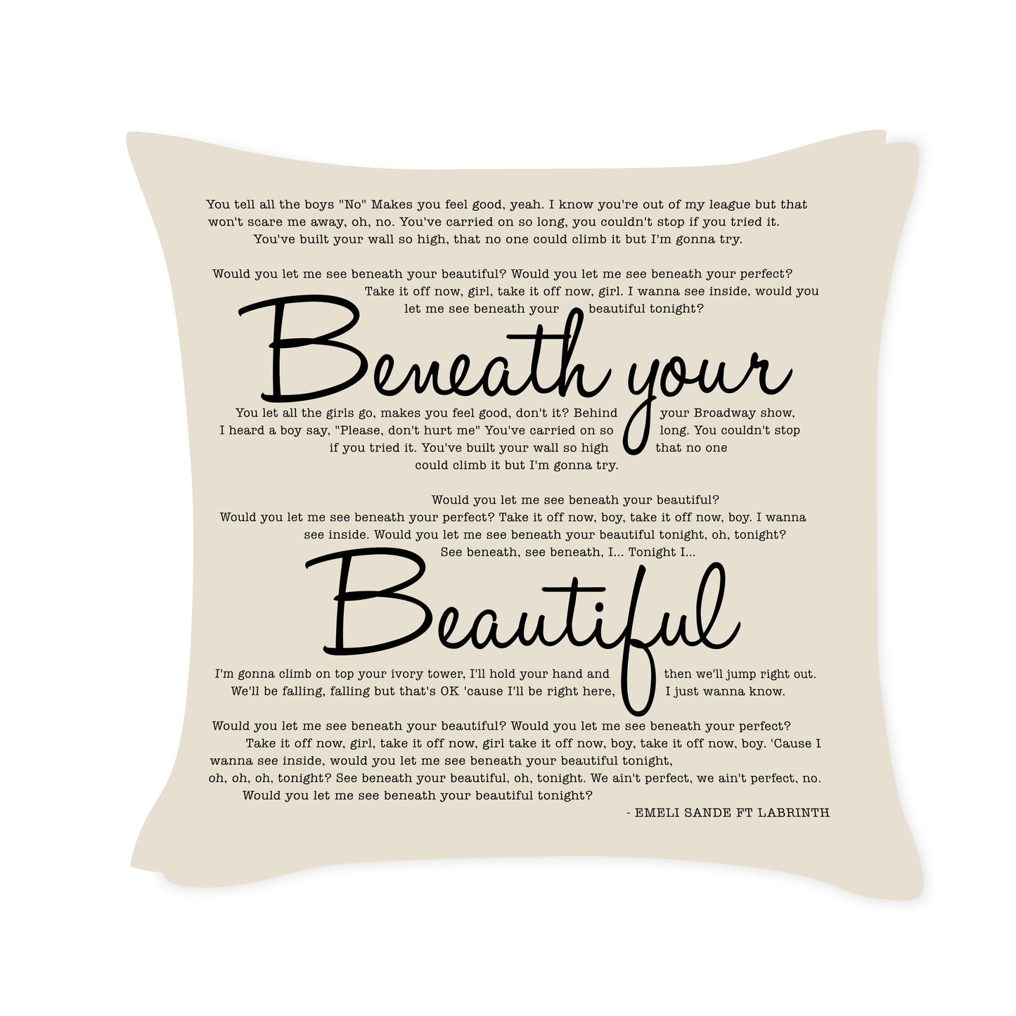 Beneath your Beautiful - Emeli Sande FT Labrinth - Song Lyric Inspired Cushion Cover
