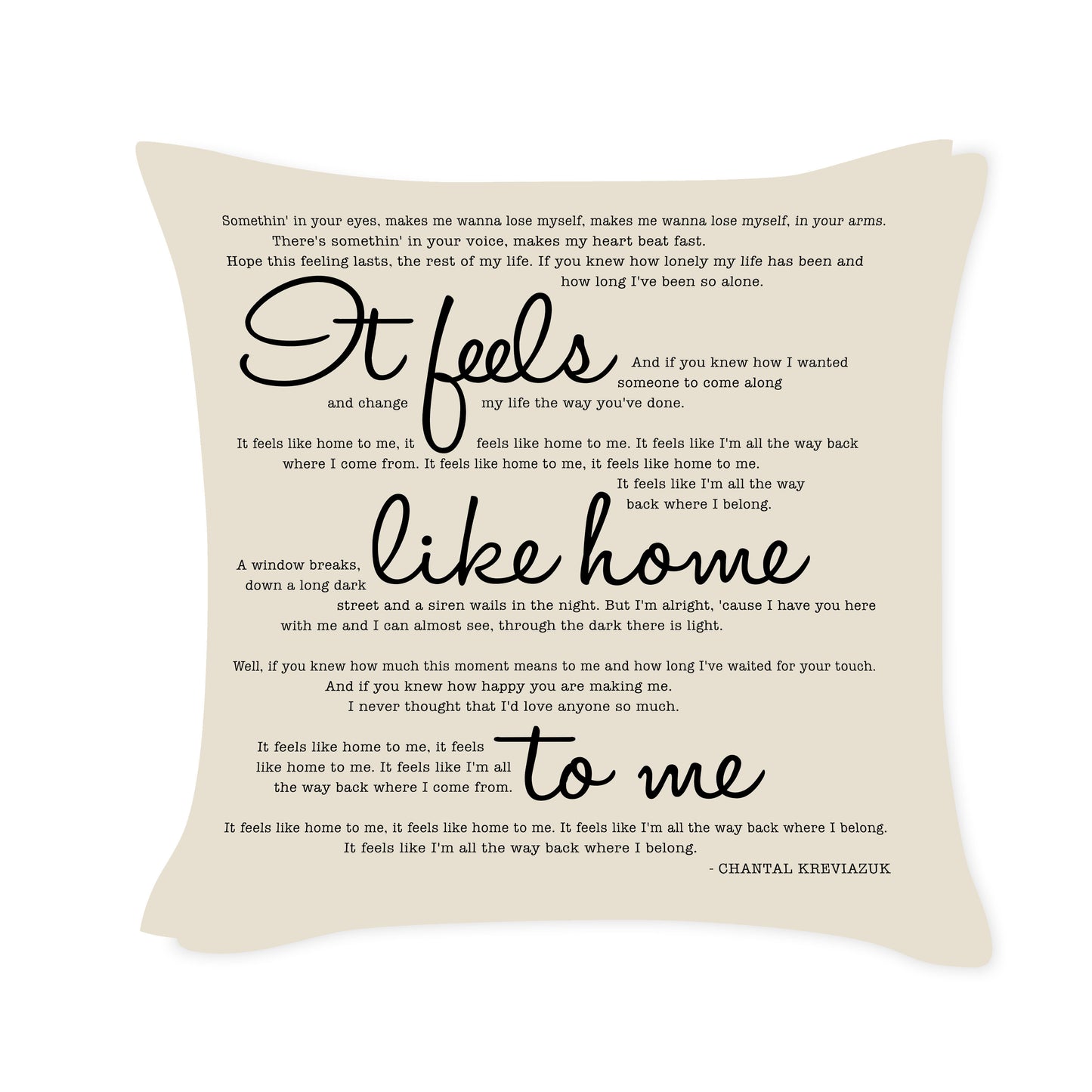 Feels like home to me - Chantal Kreviazuk - Song Lyric Inspired Cushion Cover