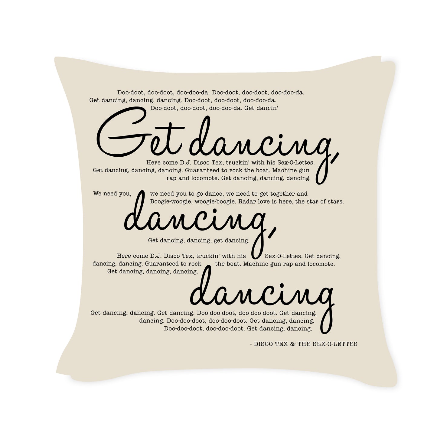 Get dancing, dancing, dancing - Disco Tex & The Sex O-Letters - Song Lyric Inspired Cushion Cover