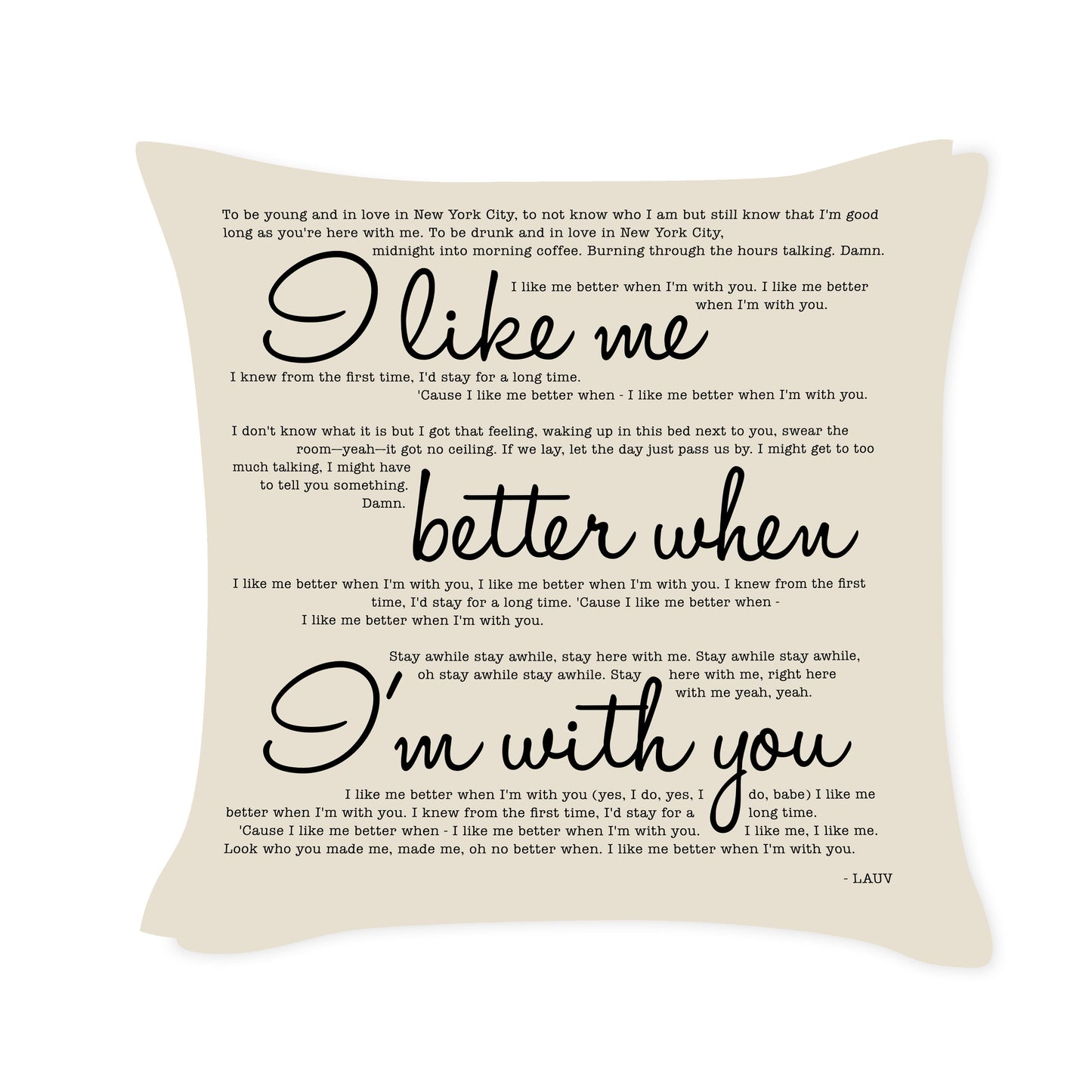 I like me better when I'm with you - Lauv - Song Lyric Inspired Cushion Cover