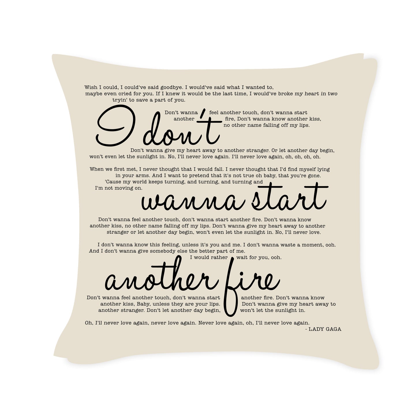I don't wanna start another life - Lady Gaga - Song Lyric Inspired Cushion Cover