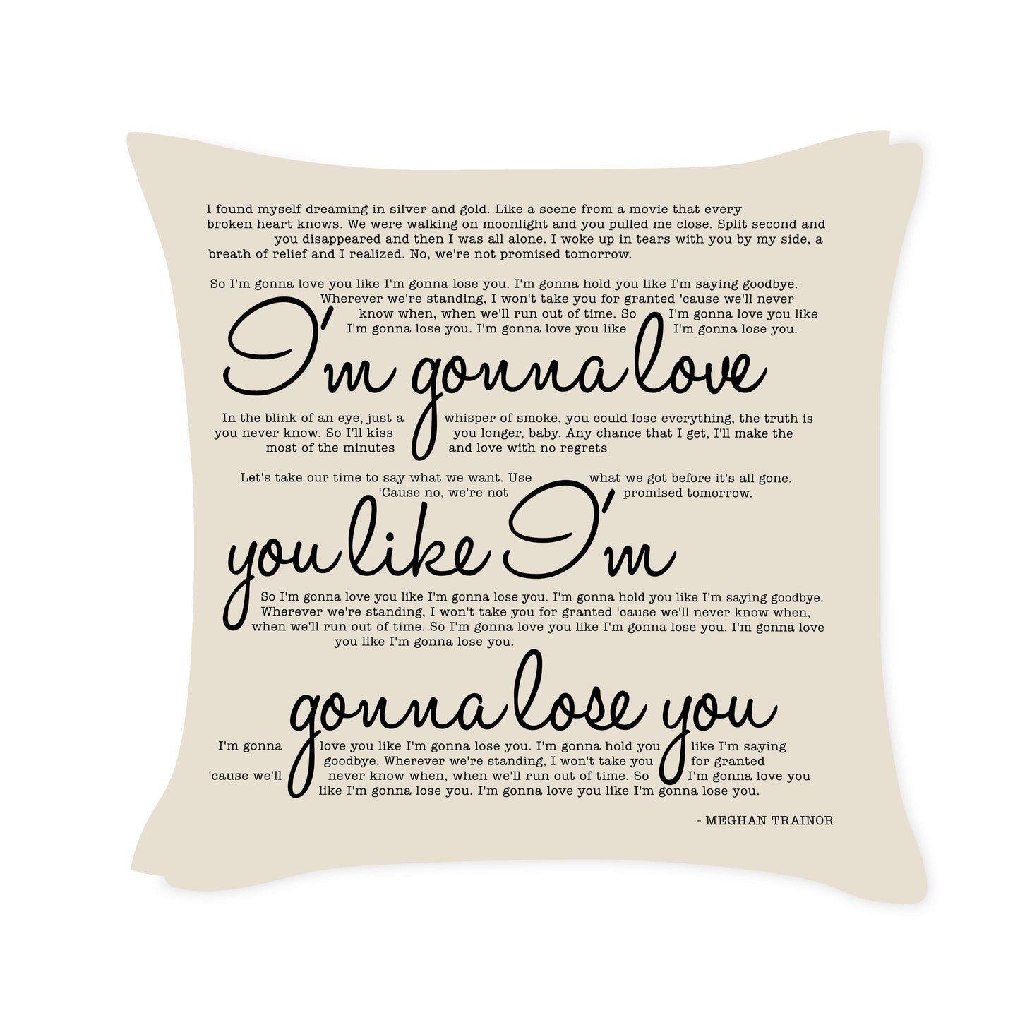 Meghan Trainor - Gonna Love you - Song Lyric Inspired Cushion Cover