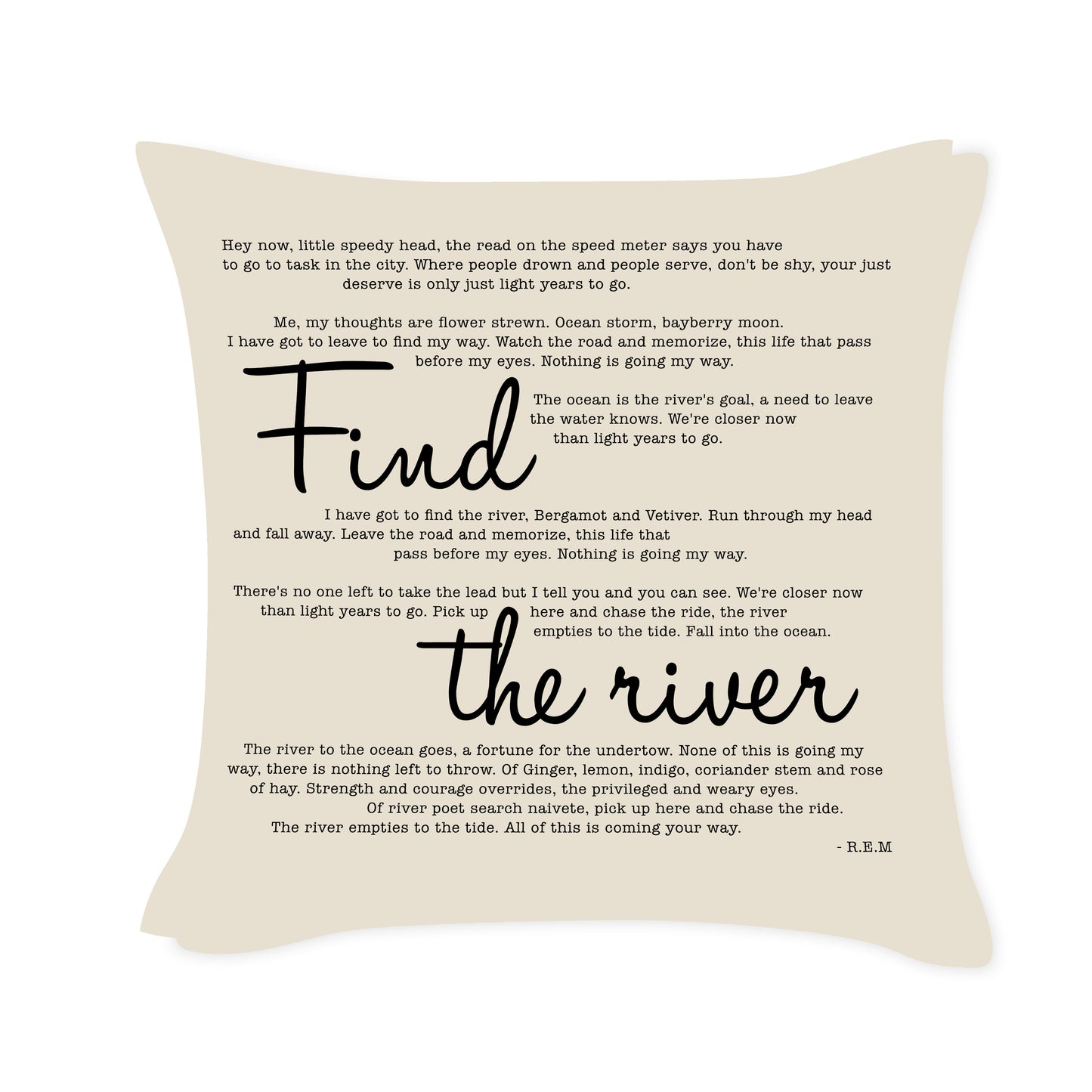 R.E.M - Find the River - Song Lyric Inspired Cushion Cover