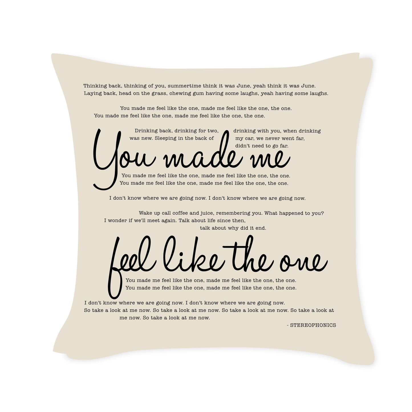 Stereophonics - You made me feel like - Song Lyric Inspired Cushion Cover