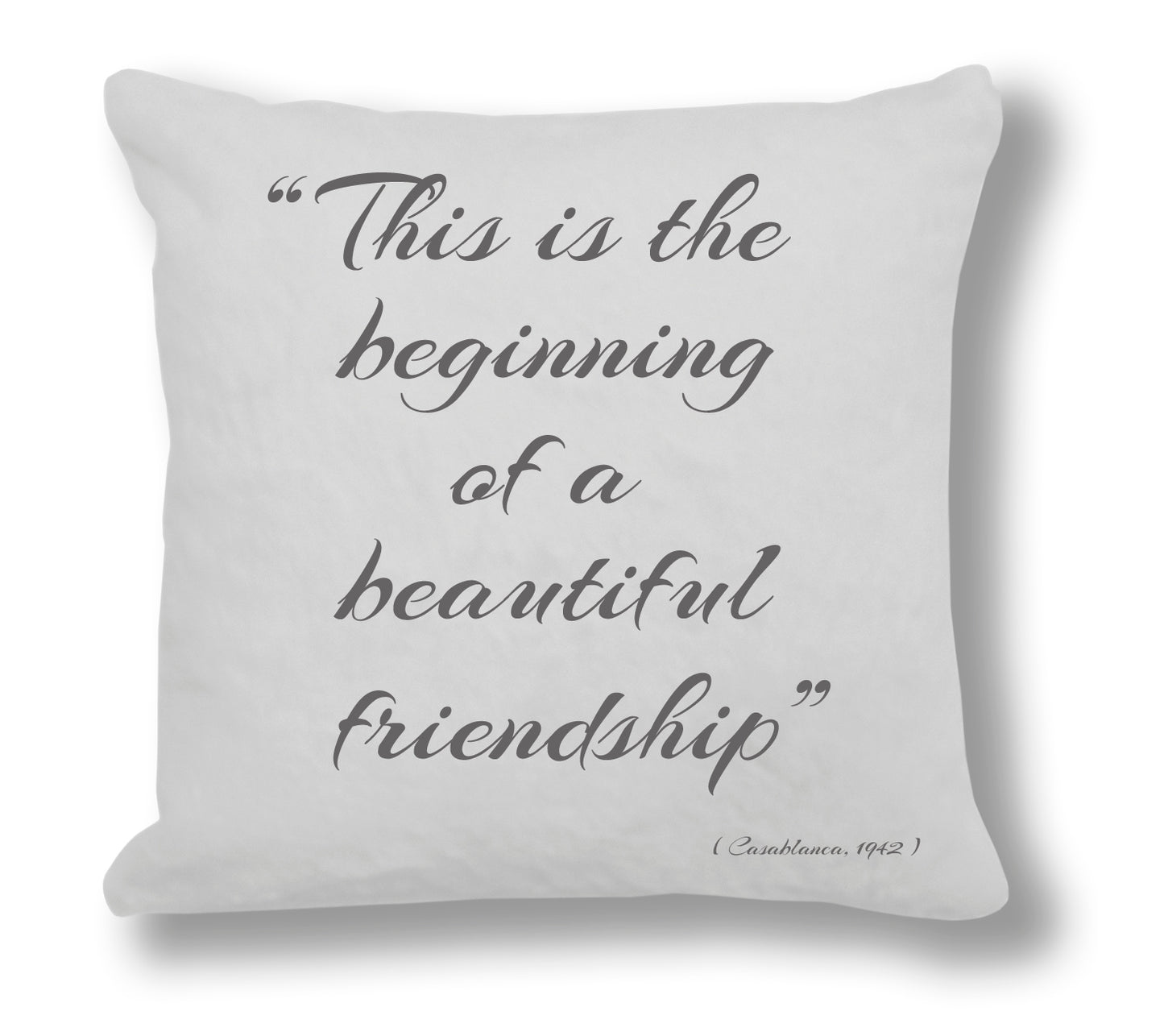 Casablanca 1942 Film Quote - "This is the beginning of a beautiful friendship." Cushion Cover