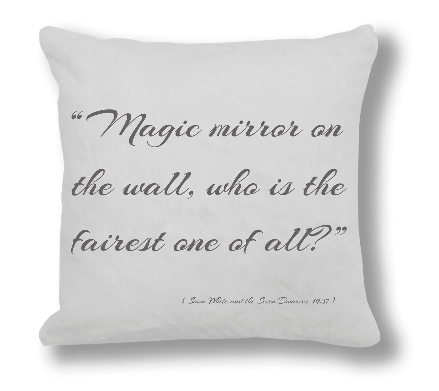 Snow White and the Seven Dwarves 1937 Film Quote - "Magic mirror on the wall, who is the fairest one of all?" Cushion Cover