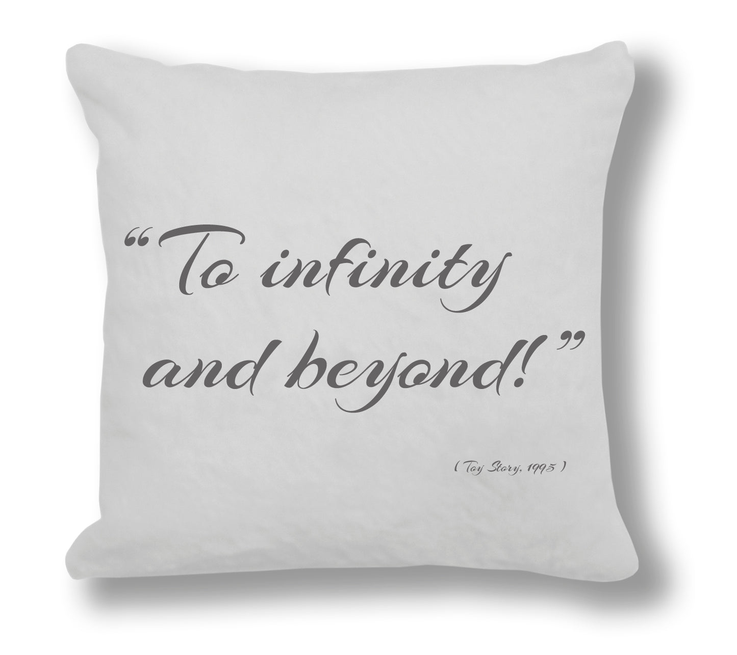Toy Story 1995 Film Quote - "To infinity and beyond!" Cushion Cover