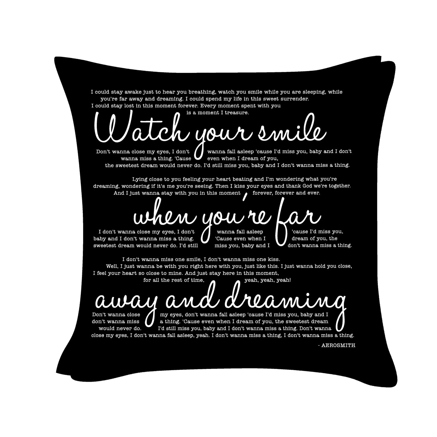Don’t wanna miss a thing - Aerosmith - Song Lyric Inspired Cushion Cover
