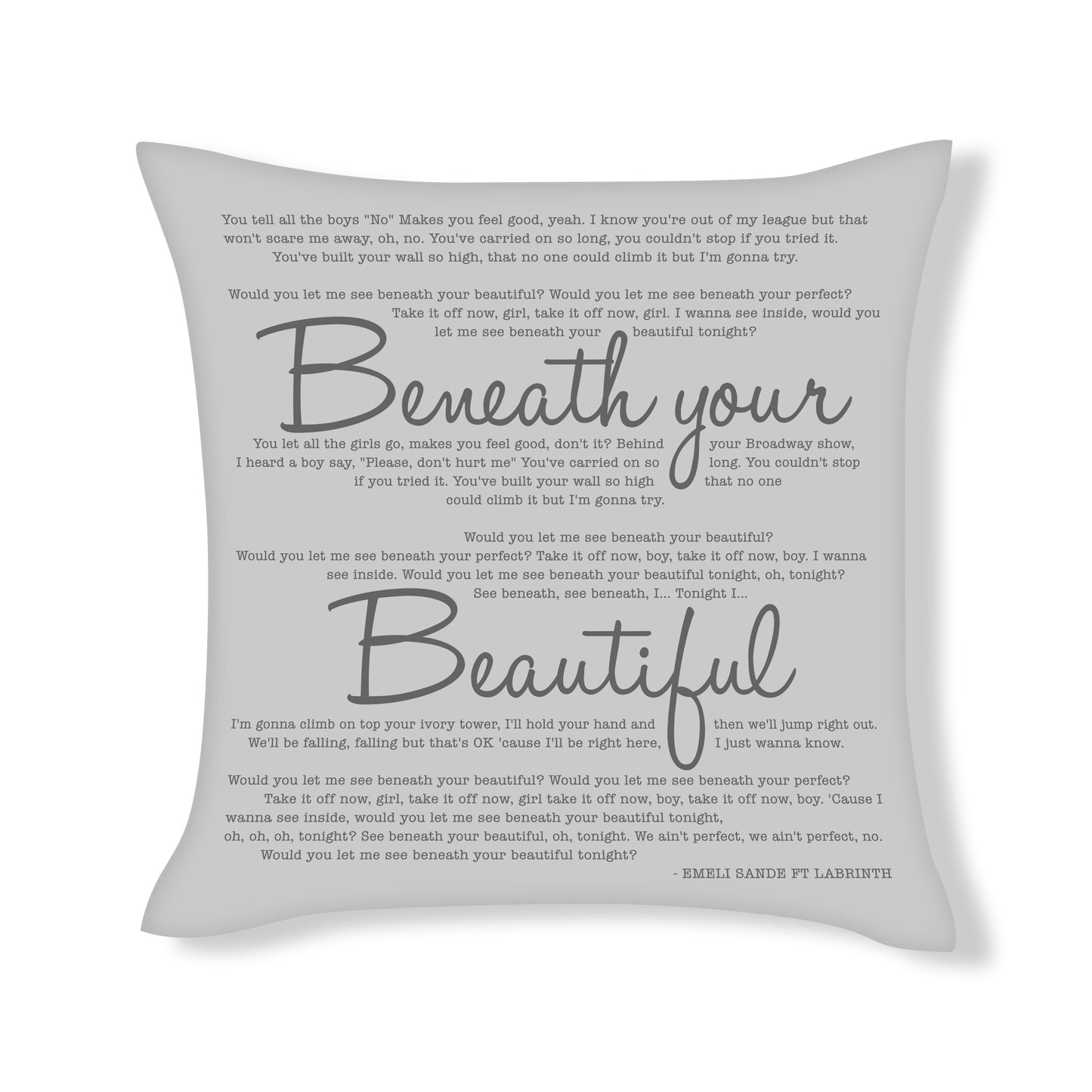 Beneath your Beautiful - Emeli Sande FT Labrinth - Song Lyric Inspired Cushion Cover