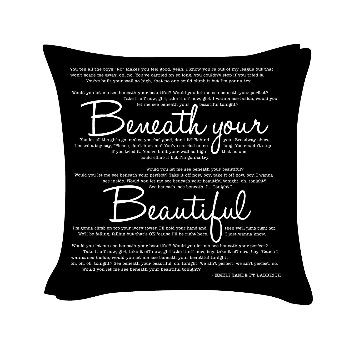 Beneath your Beautiful - Emeli Sande FT Labrinth - Song Lyric Inspired Cushion Cover