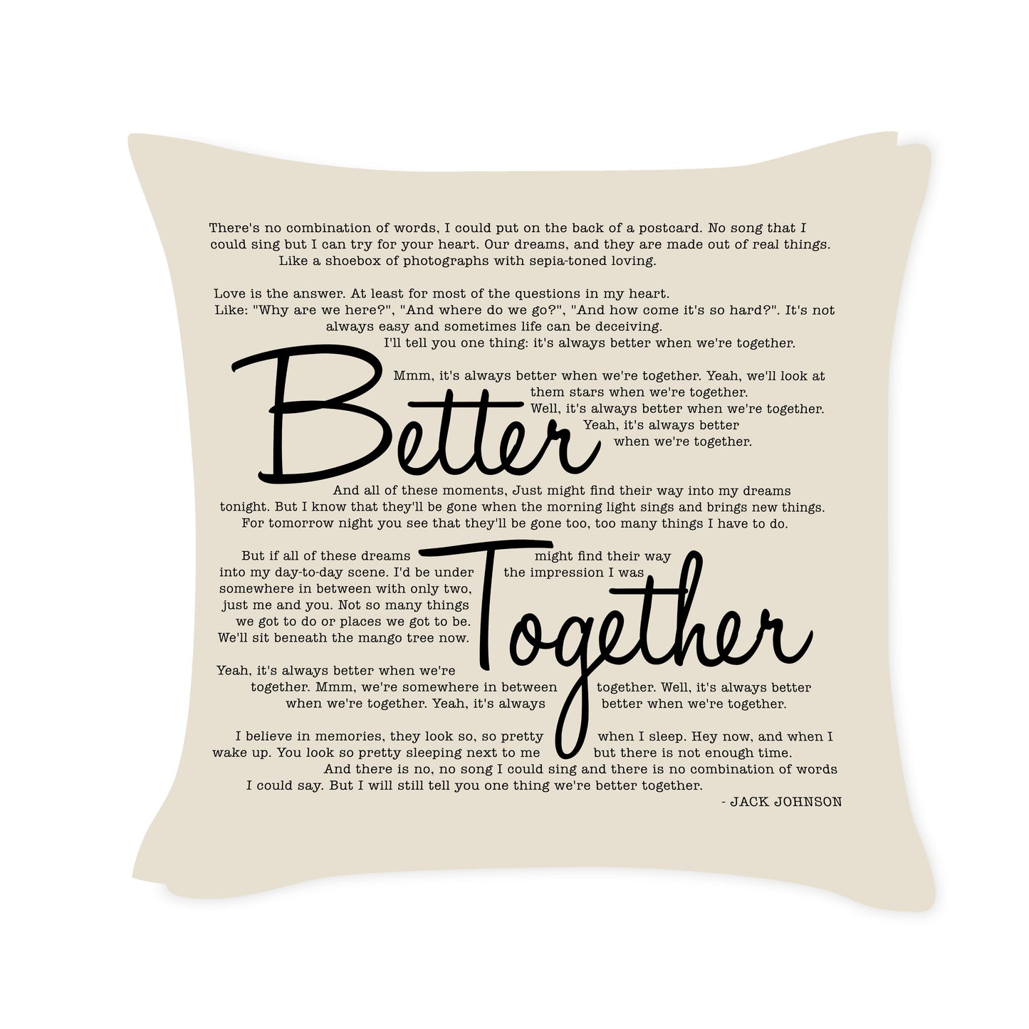Better Together - Jack Johnson - Song Lyric Inspired Cushion Cover