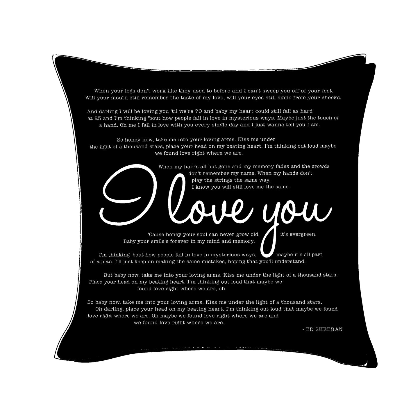 I love you - Ed Sheeran  - Song Lyric Inspired Cushion Cover