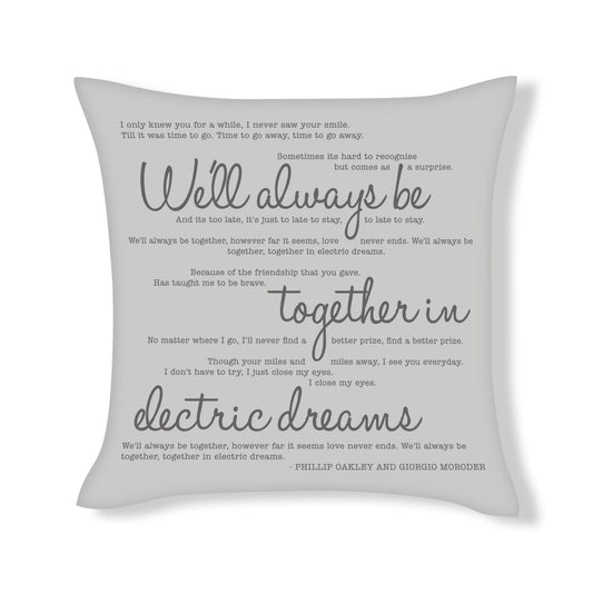 We'll always be together in electric dreams - Song Lyric Inspired Cushion Cover
