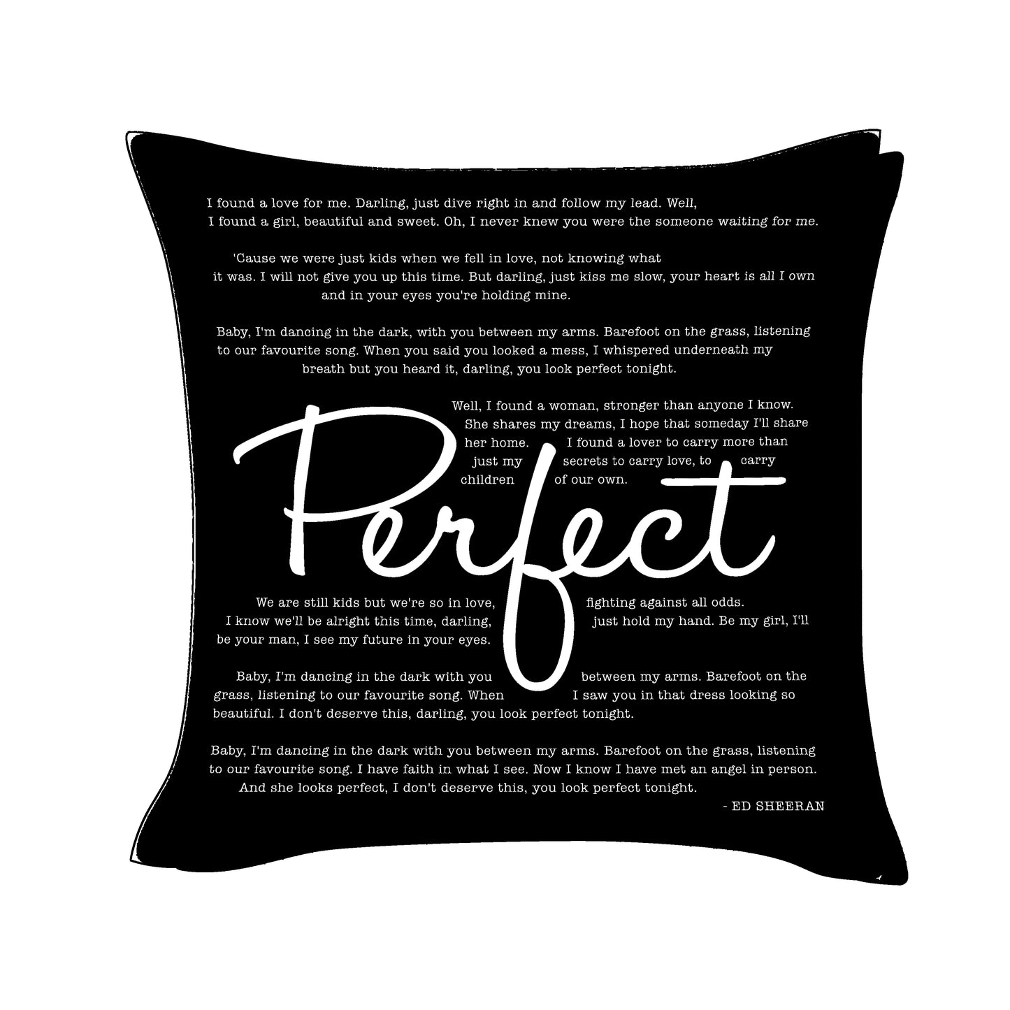 Perfect - Ed Sheeran - Song Lyric Inspired Cushion Cover