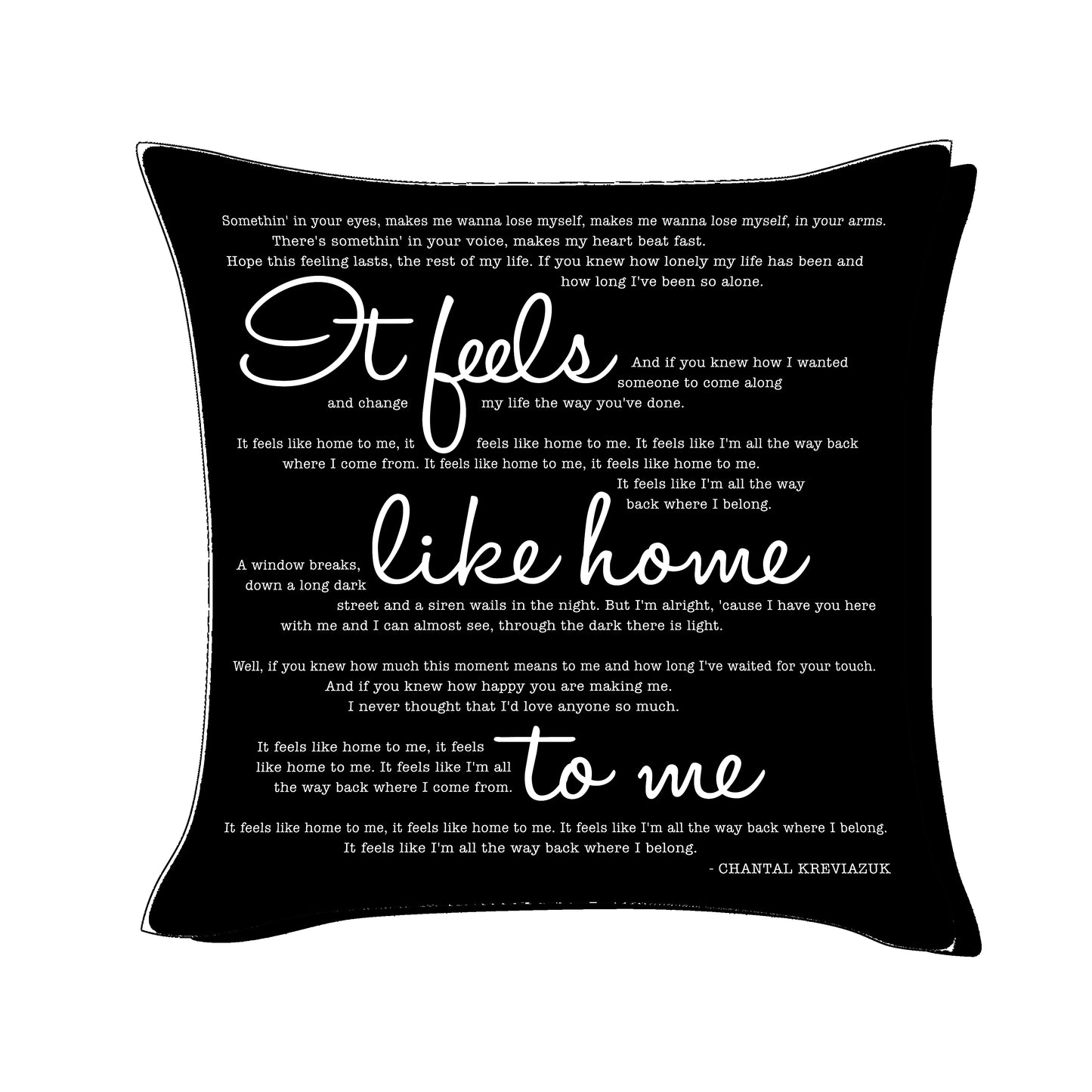 Feels like home to me - Chantal Kreviazuk - Song Lyric Inspired Cushion Cover
