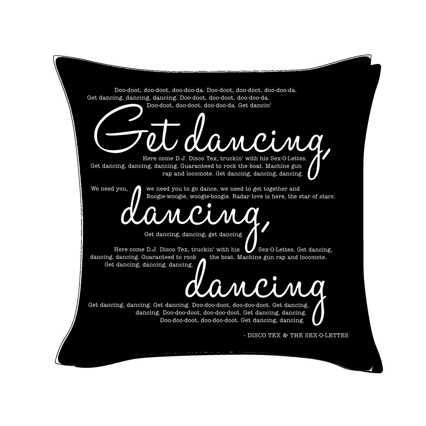 Get dancing, dancing, dancing - Disco Tex & The Sex O-Letters - Song Lyric Inspired Cushion Cover