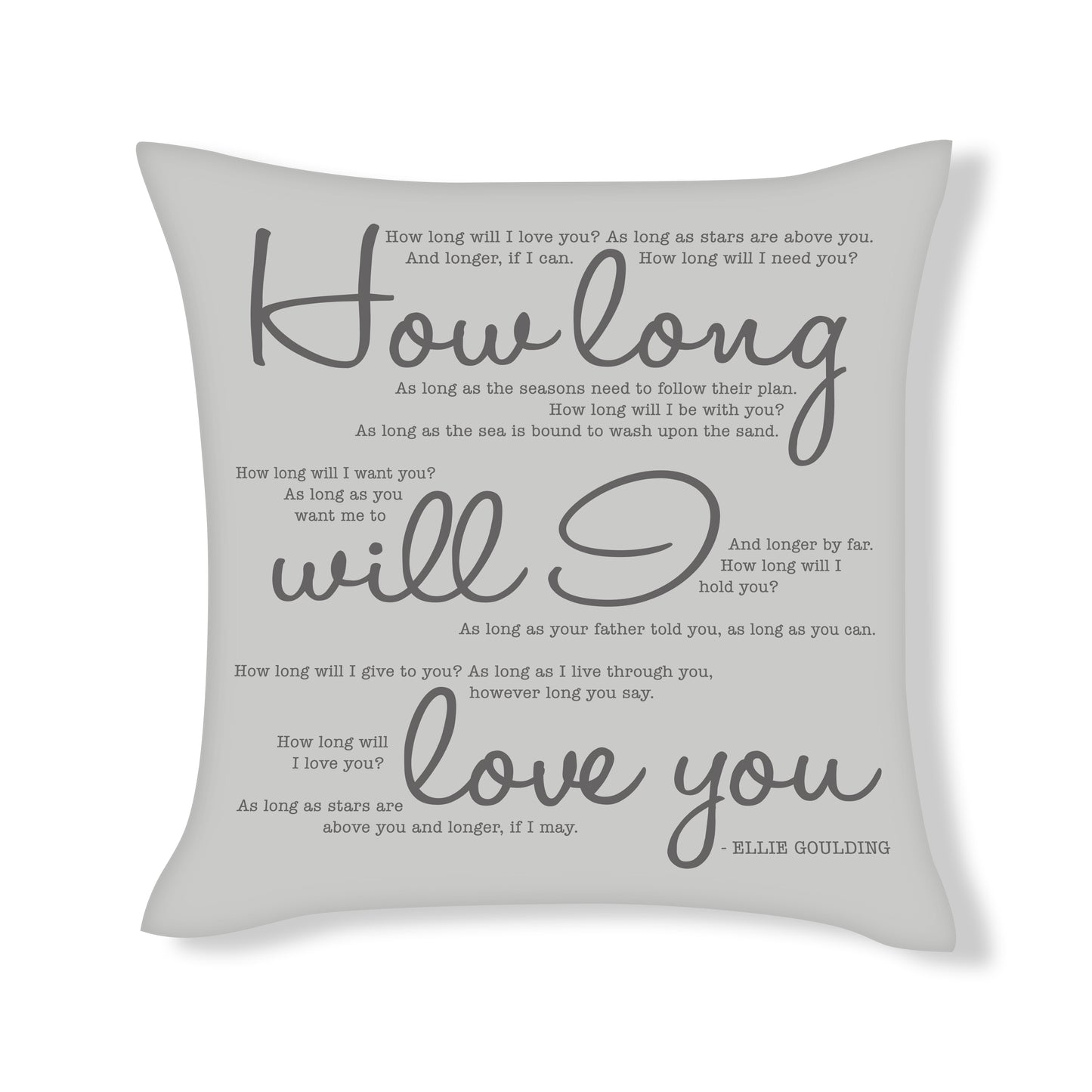 How long will I love you - Ellie Goulding - Song Lyric Inspired Cushion Cover