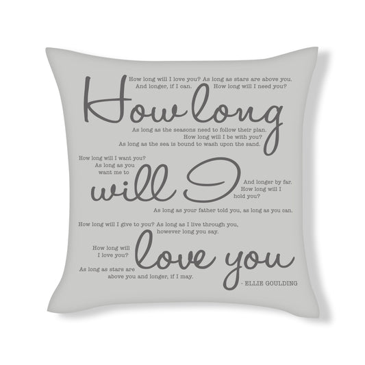 How long will I love you - Ellie Goulding - Song Lyric Inspired Cushion Cover
