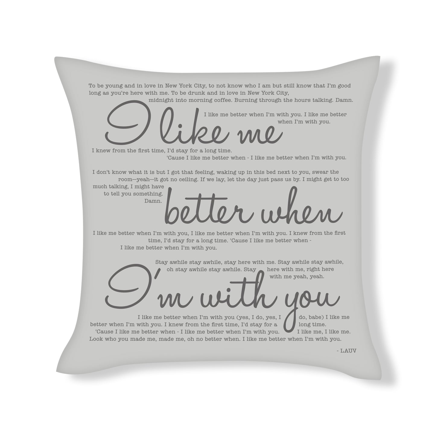I like me better when I'm with you - Lauv - Song Lyric Inspired Cushion Cover