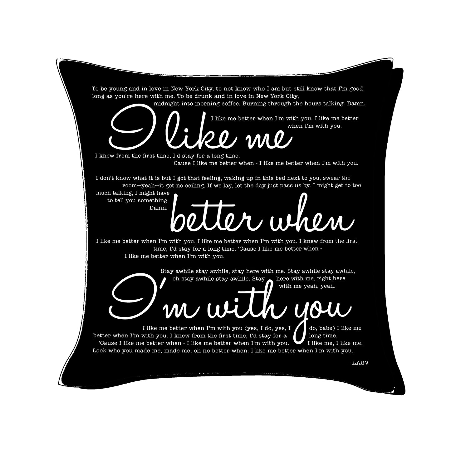 I like me better when I'm with you - Lauv - Song Lyric Inspired Cushion Cover