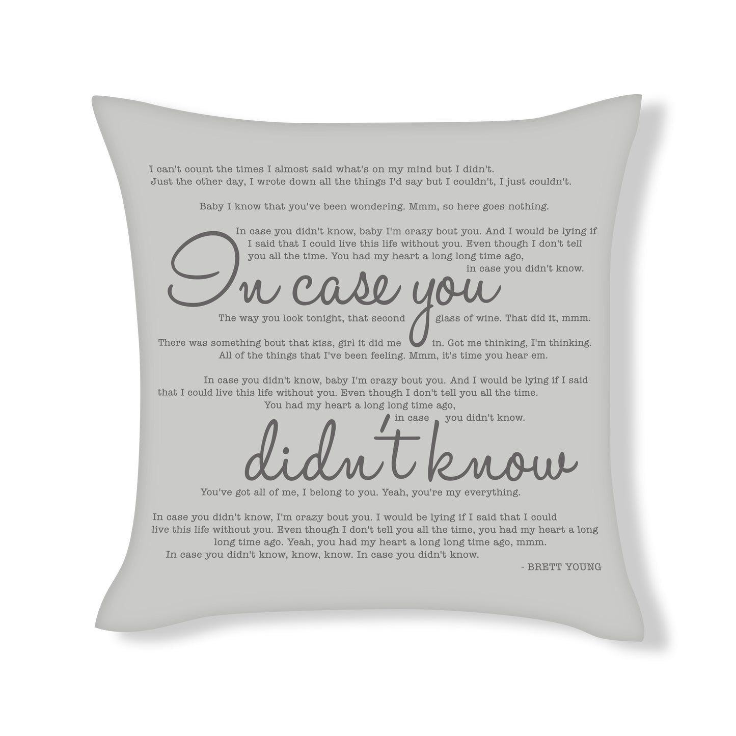 In case you didn't know - Brett Young - Song Lyric Inspired Cushion Cover