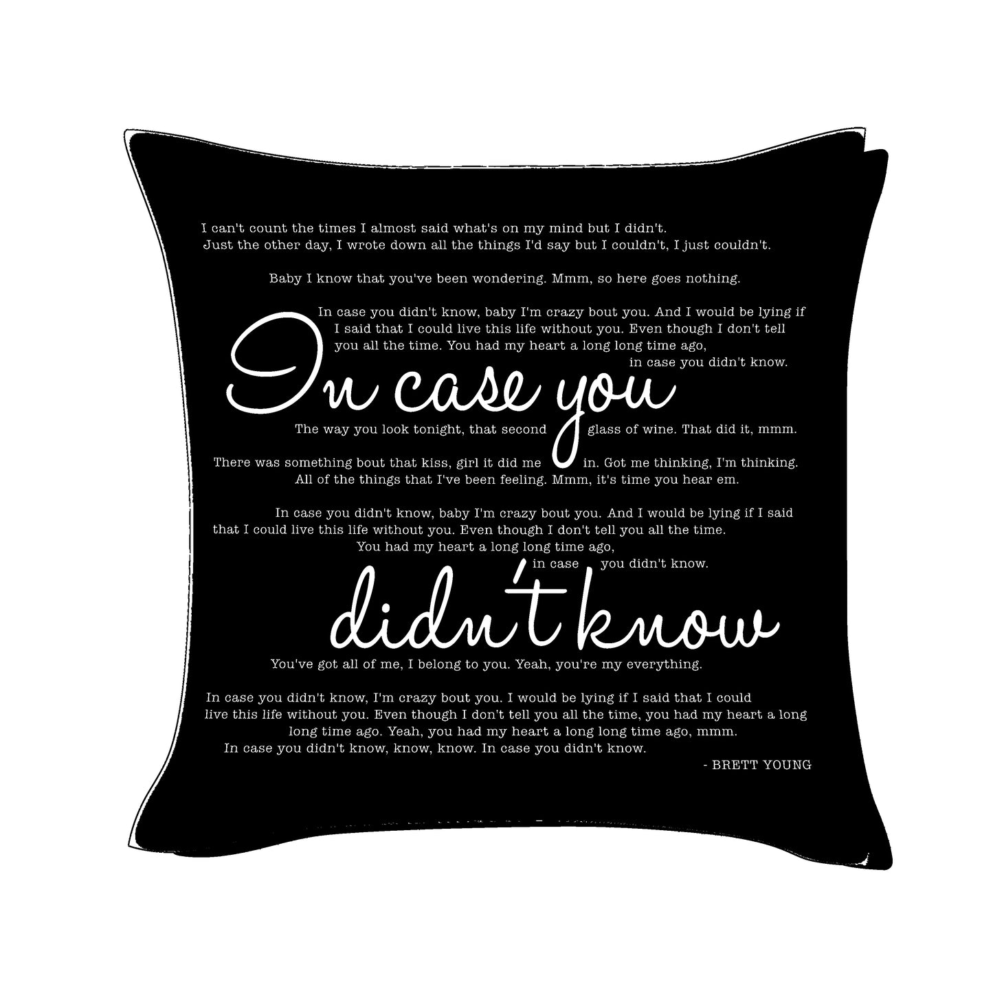 In case you didn't know - Brett Young - Song Lyric Inspired Cushion Cover