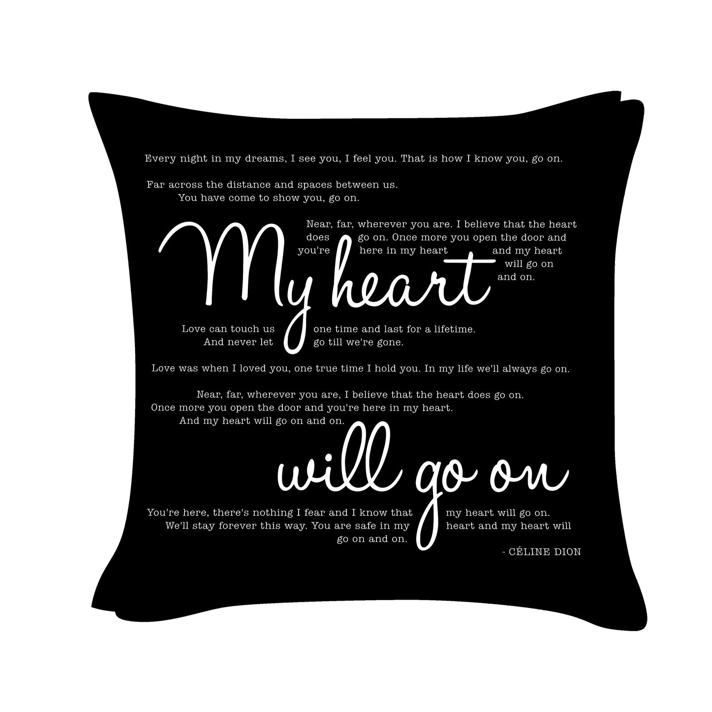 Celine Dion - My Heart will go on - Song Lyric Inspired Cushion Cover