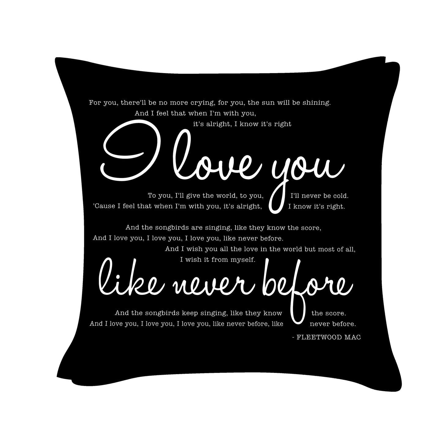 Fleetwood Mac - I love you like never before - Song Lyric Inspired Cushion Cover