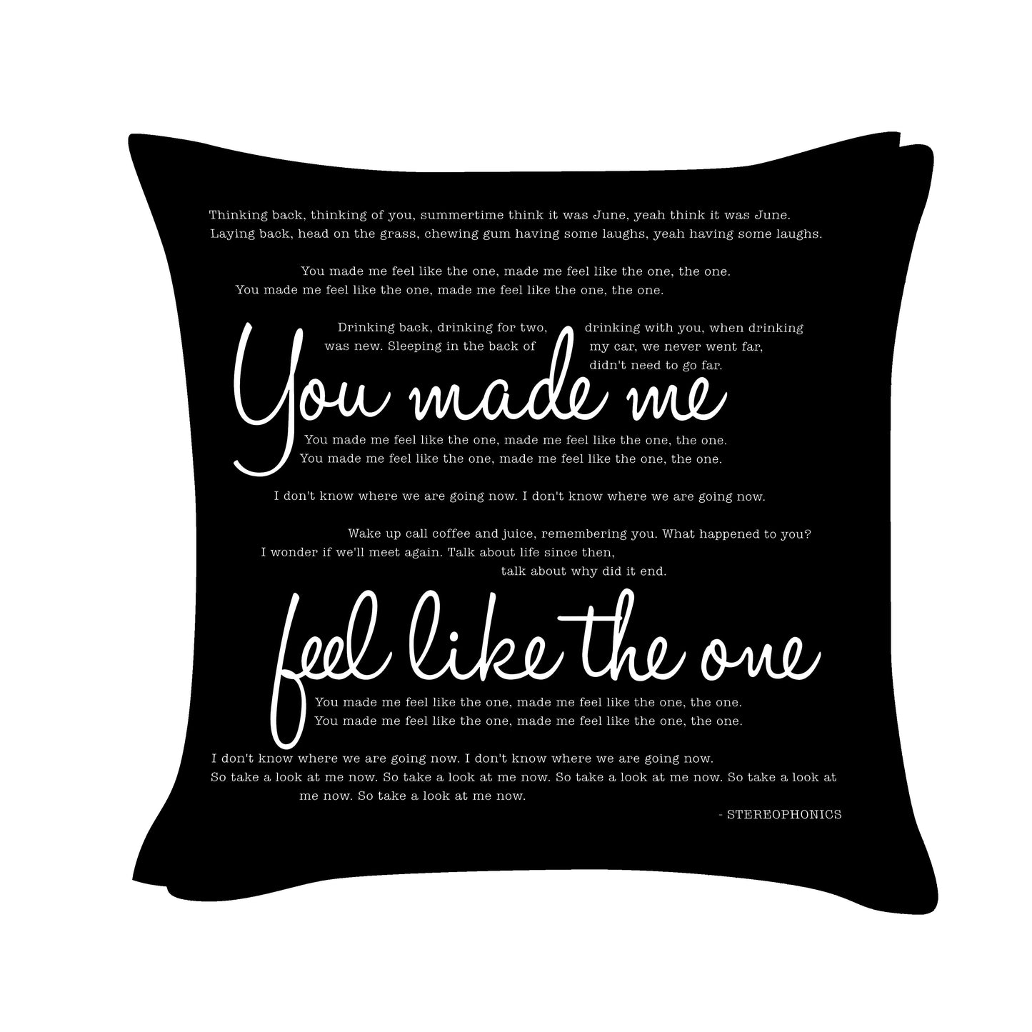 Stereophonics - You made me feel like - Song Lyric Inspired Cushion Cover