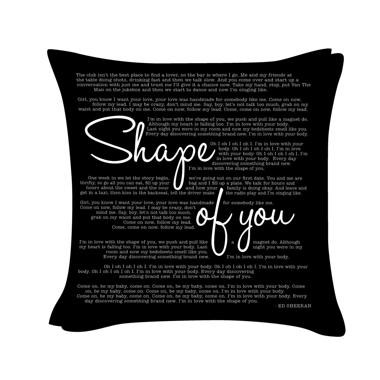 Ed Sheeran - Shape of You - Song Lyric Inspired Cushion Cover