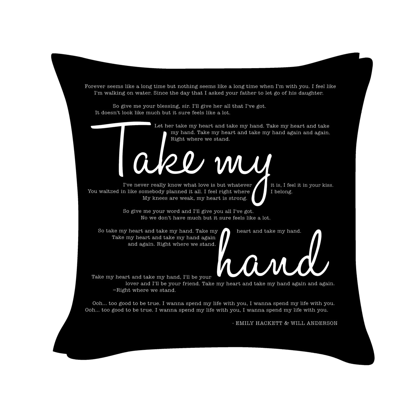 Emily Hackett & Will Anderson - Take My Hand - Song Lyric Inspired Cushion Cover