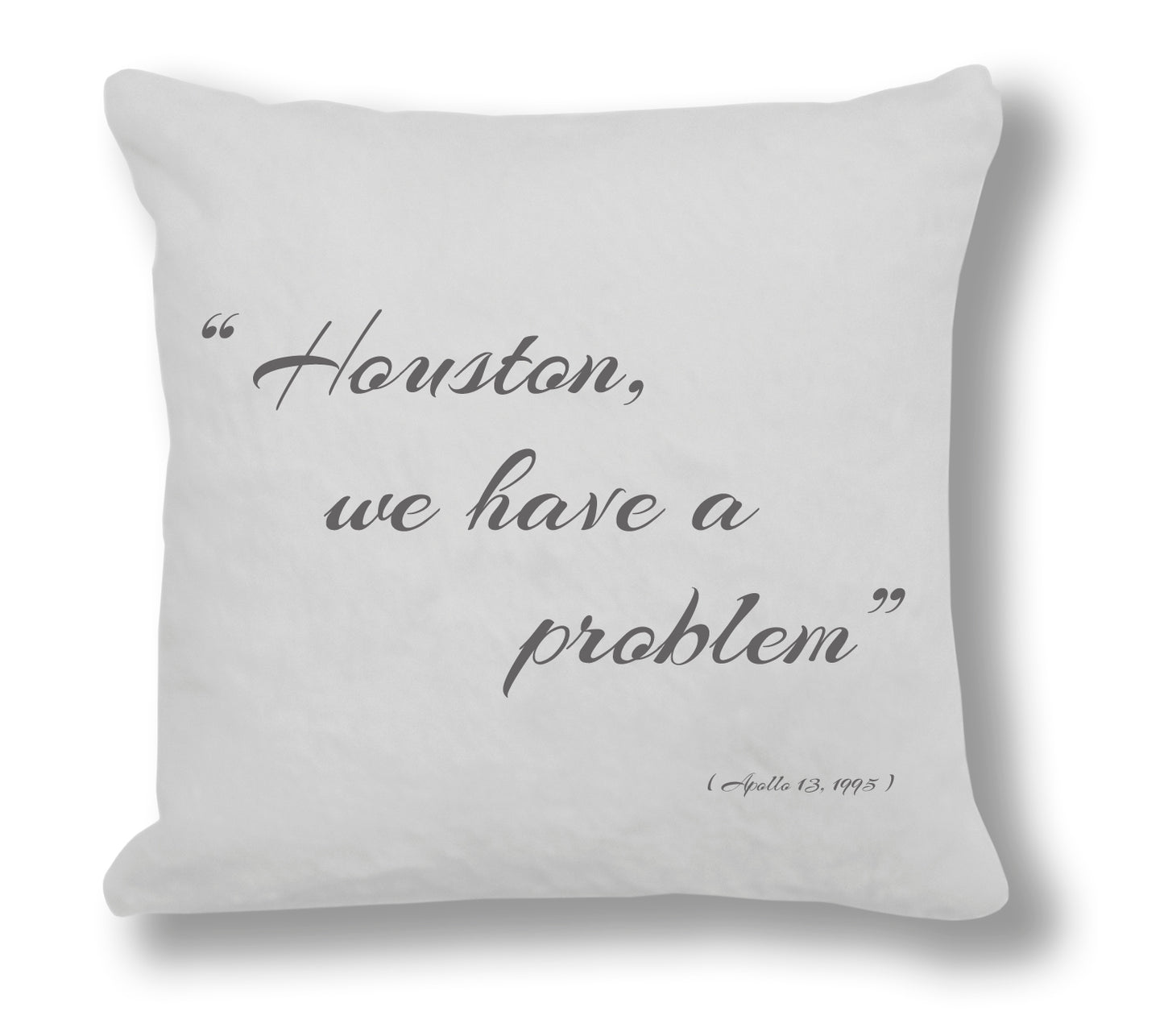 Apollo 13 1995 Film Quote - "Houston, we have a problem." Cushion Cover