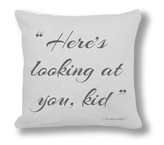 Casablanca 1942 Film Quote - "Here's looking at you kid." Cushion Cover