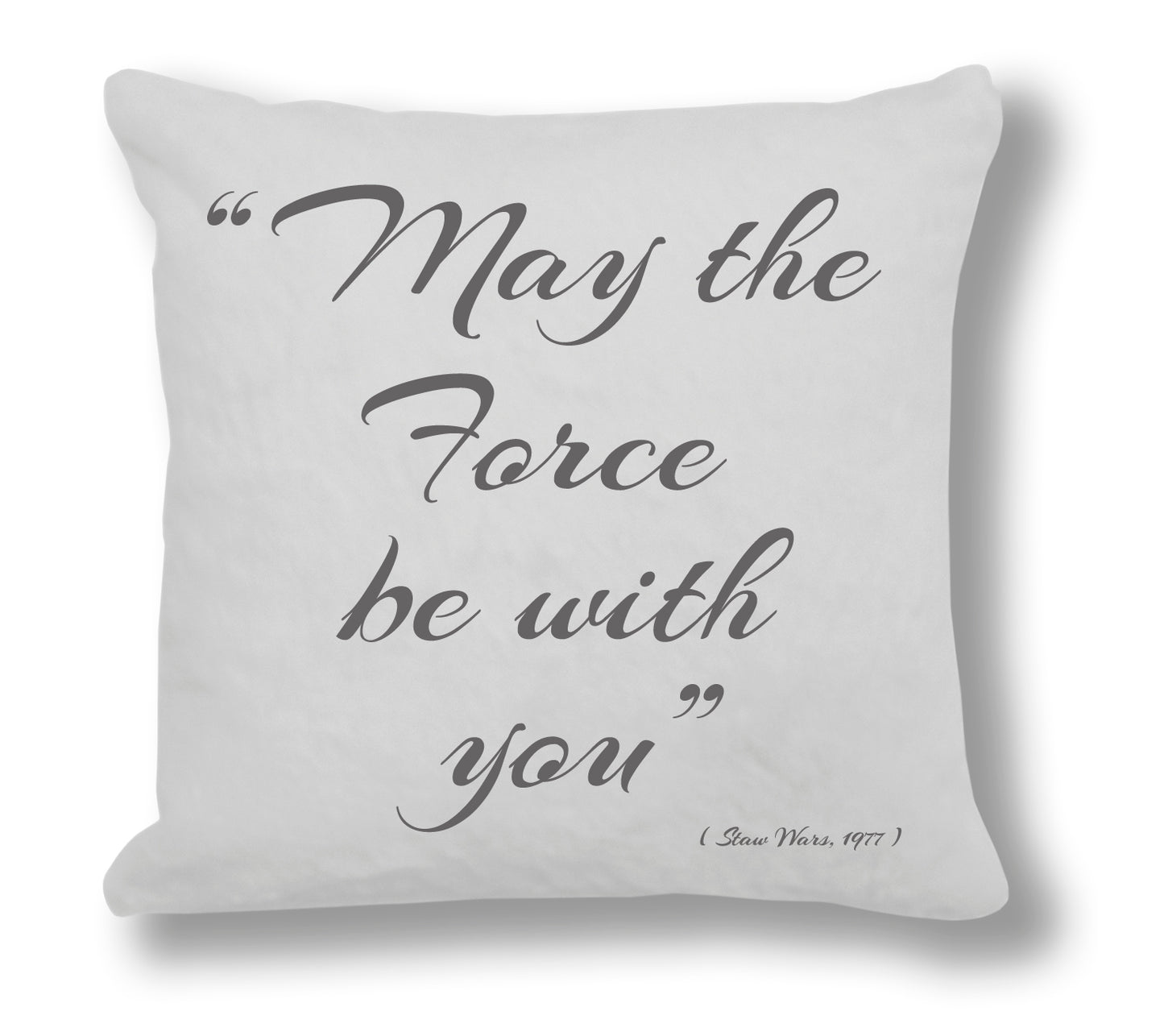 Star Wars 1977 Film Quote - "May the force be with you"  Cushion Cover