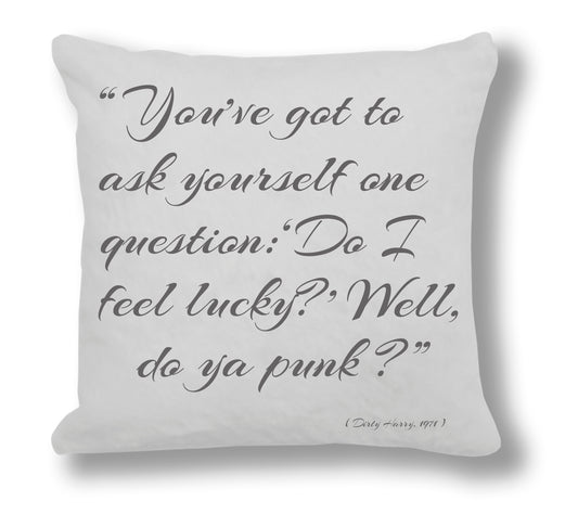 Dirty Harry 1971 Film Quote - "You've got to ask yourself one question: Do you feel lucky?  Cushion Cover