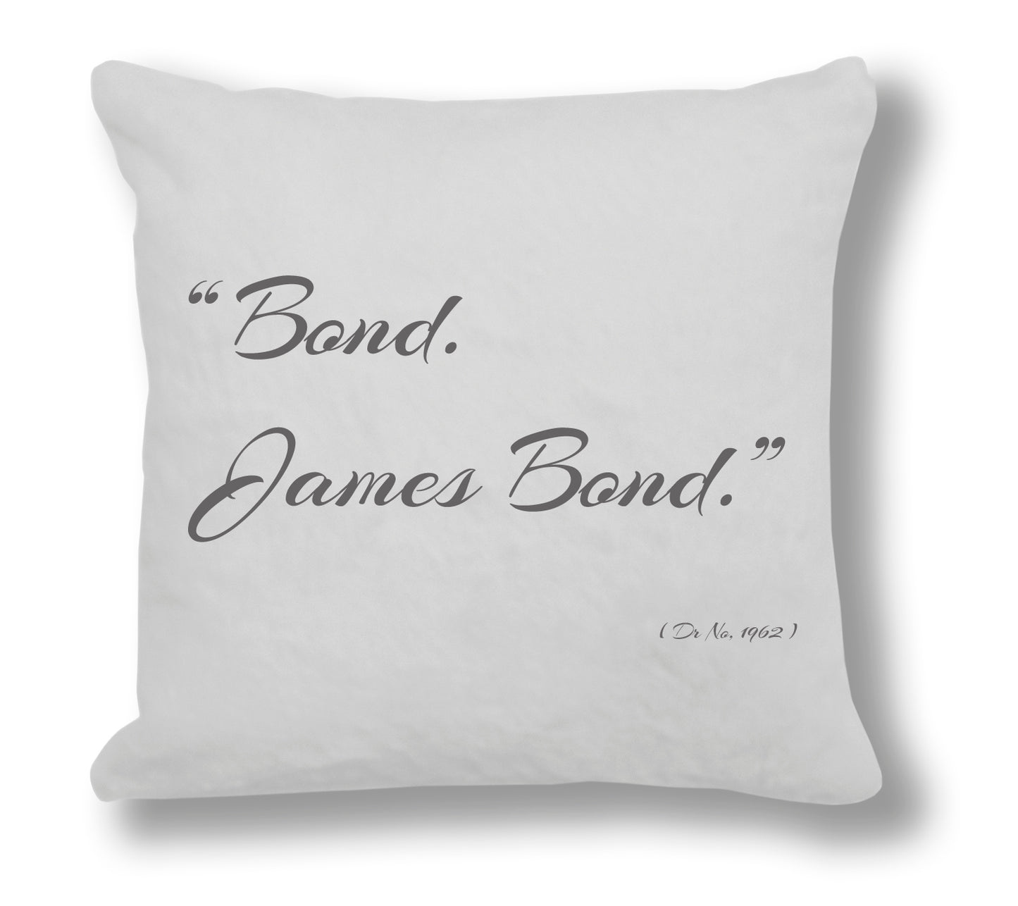 James Bond Dr No. 1962 Film Quote - "Bond. James Bond." Cushion Cover