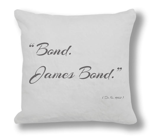 James Bond Dr No. 1962 Film Quote - "Bond. James Bond." Cushion Cover