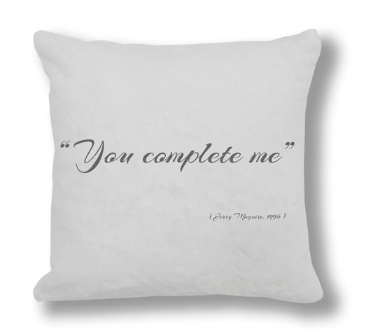 Jerry Maguire 1996 Film Quote - "You complete me" Cushion Cover