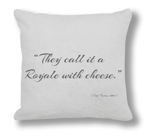 Pulp Fiction 1994 Film Quote - "They call it Royale with cheese."  Cushion Cover