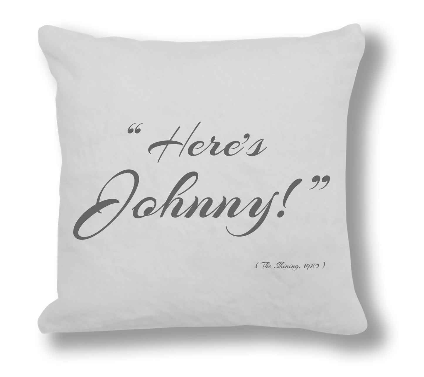 The Shining 1980 Film Quote - "Here's Johnny!" Cushion Cover