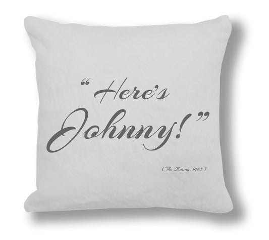The Shining 1980 Film Quote - "Here's Johnny!" Cushion Cover