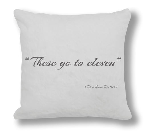 This is Spinal Tap 1984 - "These go to eleven" Cushion Cover
