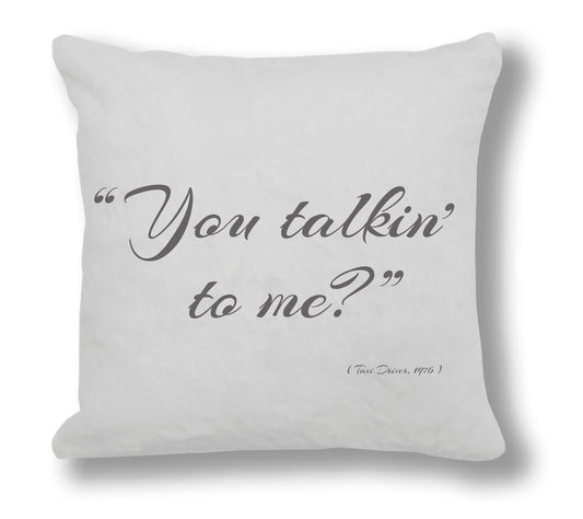 Taxi Driver 1976 Film Quote - "You talkin to me?" Cushion Cover