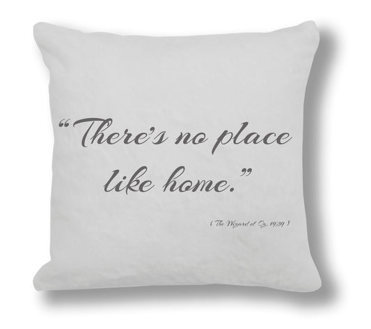 The Wizard of Oz 1939 Film Quote - "There's no place like home." Cushion Cover