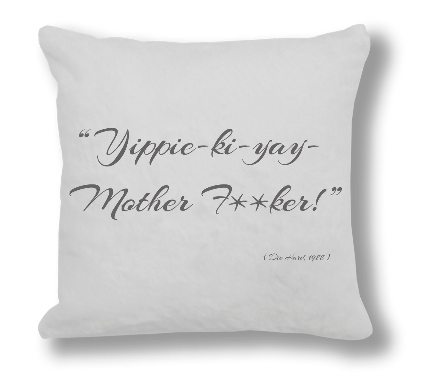 Die Hard 1988 Film Quote - "Yippie-ki-yay-Mother f**ker! Cushion Cover